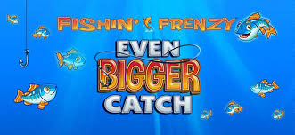 Fishin Frenzy Even Bigger Fish Slot